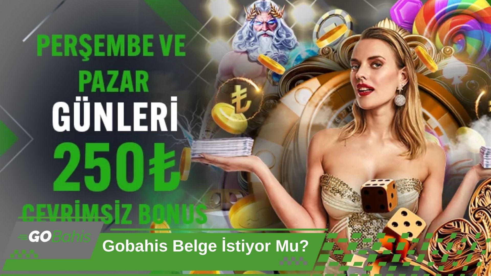 Gobahis Belge İstiyor Mu